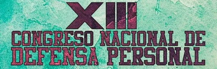 Asistimos al XIII Congreso Nacional de Defensa Personal